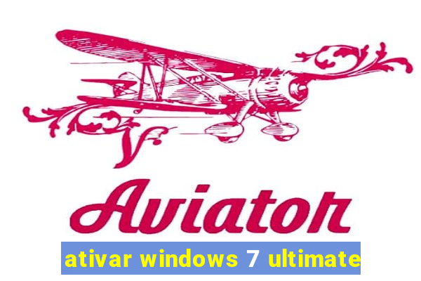 ativar windows 7 ultimate